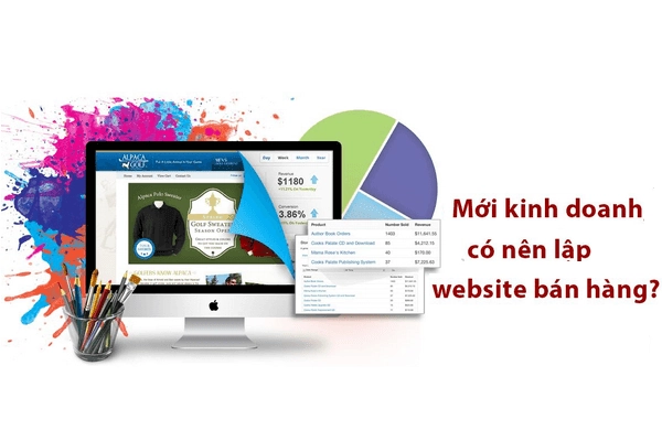 Người Mới Kinh Doanh Online Có Cần Tạo Website Bán Hàng Không - Cách tạo website bán hàng